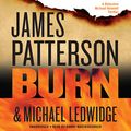 Cover Art for B00MNYGPTQ, Burn by James Patterson, Michael Ledwidge