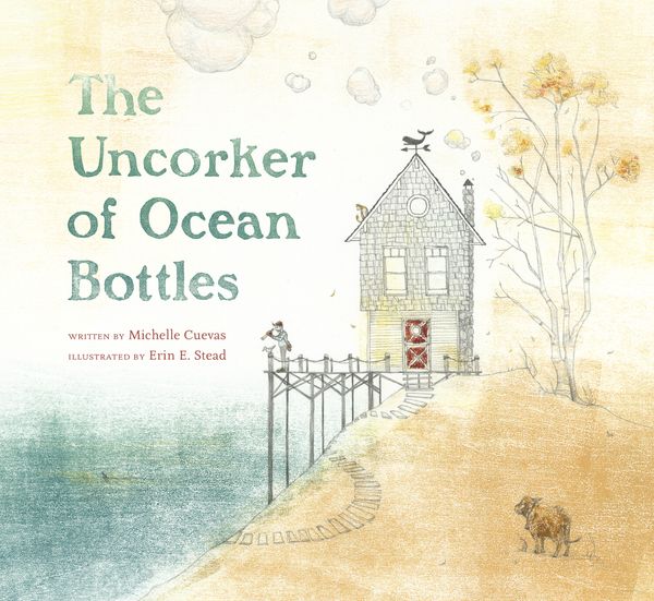 Cover Art for 9780803738683, The Uncorker of Ocean Bottles by Michelle Cuevas