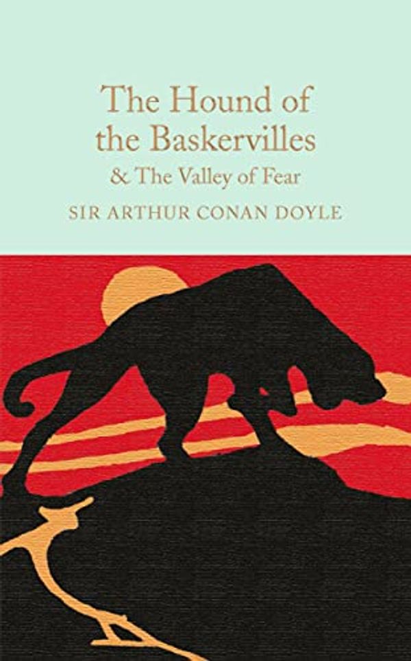 Cover Art for B01I2J3J94, The Hound of the Baskervilles and The Valley of Fear (Macmillan Collector's Library) by Arthur Conan Doyle