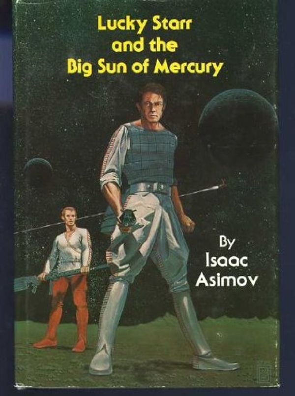 Cover Art for 9780839824893, Lucky Starr and the Big Sun of Mercury by Isaac Asimov