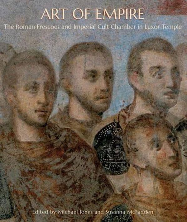 Cover Art for 9780300169126, Art of EmpireThe Roman Frescoes and Imperial Cult Chamber in... by Susanna McFadden, Michael Jones