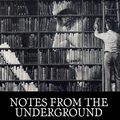 Cover Art for 1230000263355, Notes from the Underground by Fyodor Dostoyevsky