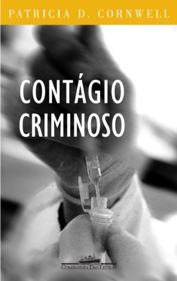 Cover Art for 9788535901672, Contágio Criminoso by Patricia Cornwell