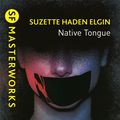 Cover Art for 9781473227576, Native Tongue by Suzette Haden Elgin