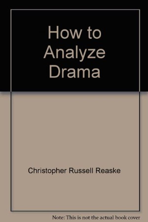 Cover Art for 9780671187552, How to Analyze Drama by Christopher Russell Reaske