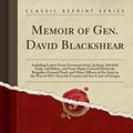 Cover Art for 9781333715731, Memoir of Gen. David Blackshear: Including Letters from Governors Irwin, Jackson, Mitchell, Early, and Rabun, and from Major-General McIntosh, ... of 1813-14 on the Frontier and Sea-Coast of G by Stephen Franks Miller