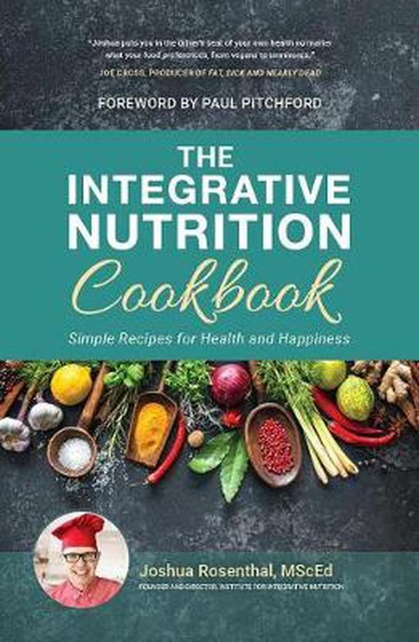 Cover Art for 9781941908129, The Integrative Nutrition Cookbook by Joshua Rosenthal