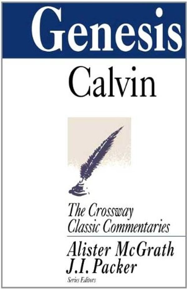 Cover Art for 9781856842099, Genesis (Crossway Classic Commentary S.) by Jean Calvin
