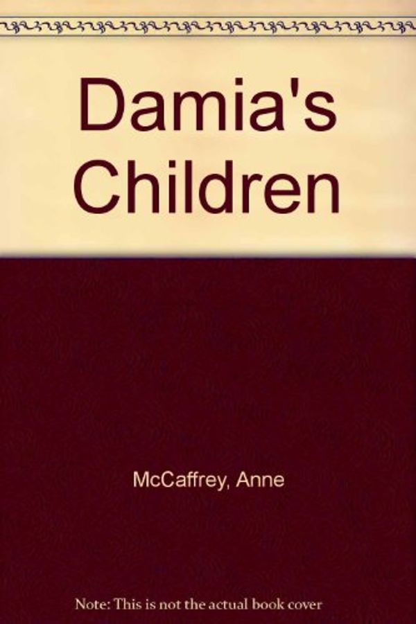 Cover Art for 9780606057974, Damia's Children by Anne McCaffrey