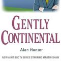 Cover Art for 9781780339436, Gently Continental by Alan Hunter