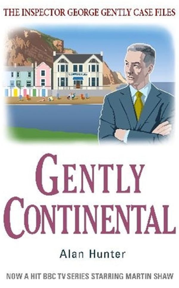 Cover Art for 9781780339436, Gently Continental by Alan Hunter