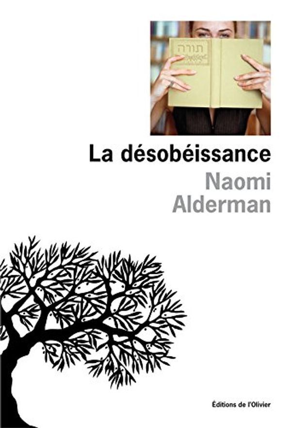 Cover Art for 9782879295381, La DÃ©sobÃ©issance by Naomi Alderman