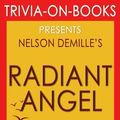 Cover Art for 9781522765004, Radiant Angel: By Nelson DeMille (Trivia-On-Books): A John Corey Novel by Trivion Books