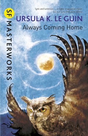 Cover Art for 9781473205802, Always Coming Home by Ursula K. Le Guin