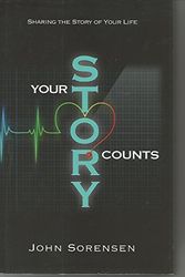 Cover Art for 9780982872161, Your Story Counts: Sharing the Story of Your Life by John Sorenson