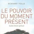 Cover Art for 9782290020203, Le pouvoir du moment présent : Guide d'éveil spirituel by Eckhart Tolle