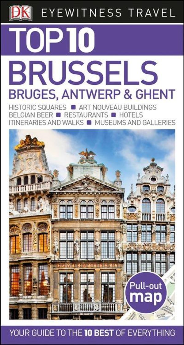 Cover Art for 9781465457066, Top 10 Brussels, Bruges, Antwerp & GhentDK Eyewitness Top 10 Travel Guides by DK Publishing,DK