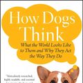 Cover Art for 9780743222334, How Dogs Think by Stanley Coren