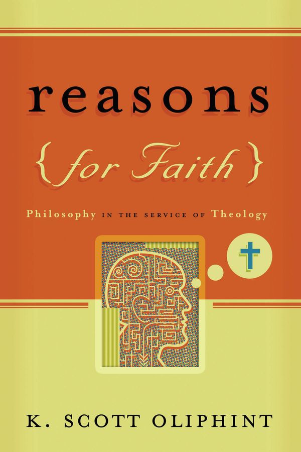 Cover Art for 9780875526454, Reasons for Faith by K. Scott Oliphint