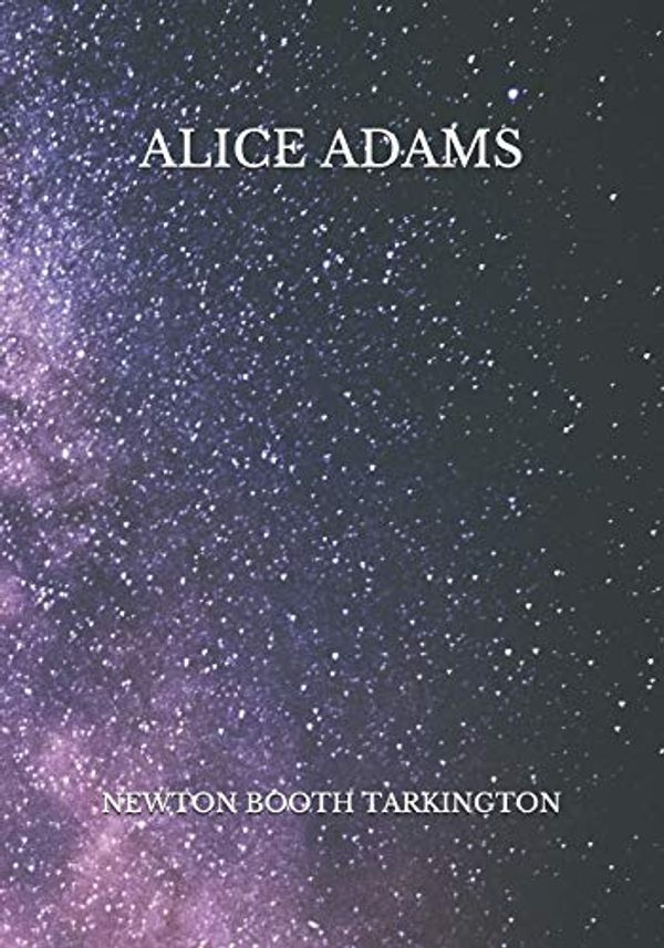 Cover Art for 9798723959385, Alice Adams by Booth Tarkington