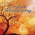 Cover Art for 9781494503987, The Last Anniversary by Liane Moriarty