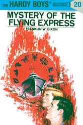 Cover Art for 9780448089201, Hardy Boys 20: Mystery of the Flying Express by Franklin W. Dixon