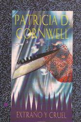 Cover Art for 9789686321562, Extraño y cruel by Patricia D. Cornwell