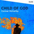 Cover Art for 9781743291276, The Child of God by Cormac McCarthy