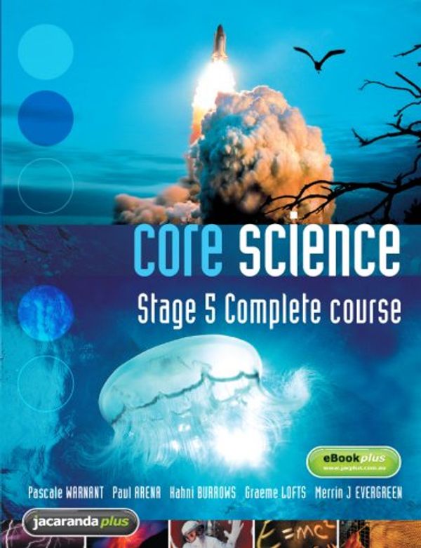 Cover Art for 9781742161136, Core Science Stage 5 and EBookPLUS by Paul Arena, Pascale Warnant