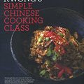 Cover Art for B071JMMW53, Kylie Kwong's Simple Chinese Cooking Class by Kylie Kwong