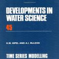 Cover Art for 9780444892706, Time Series Modelling of Water Resources and Environmental Systems by Keith W. Hipel