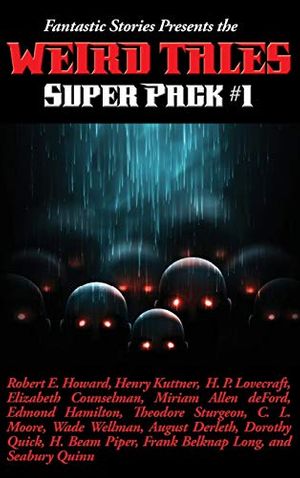 Cover Art for 9781515421023, Fantastic Stories Presents the Weird Tales Super Pack #1 by Robert E. Howard