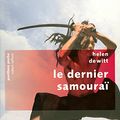 Cover Art for 9782221112212, Le dernier samouraÃ¯ (French Edition) by Helen De Witt