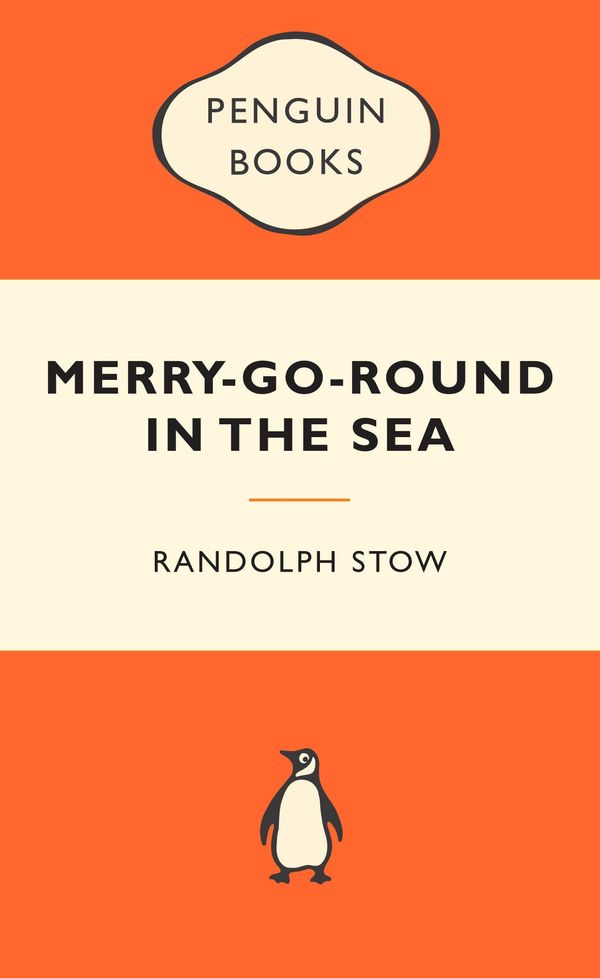 Cover Art for 9780143202745, The Merry-Go-Round in the Sea: Popular Penguins by Randolph Stow