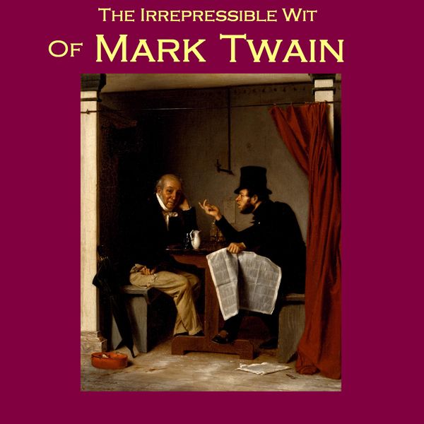 Cover Art for B00CI7IXZM, The Irrepressible Wit of Mark Twain: Five Humourous Pieces (Unabridged) by Unknown