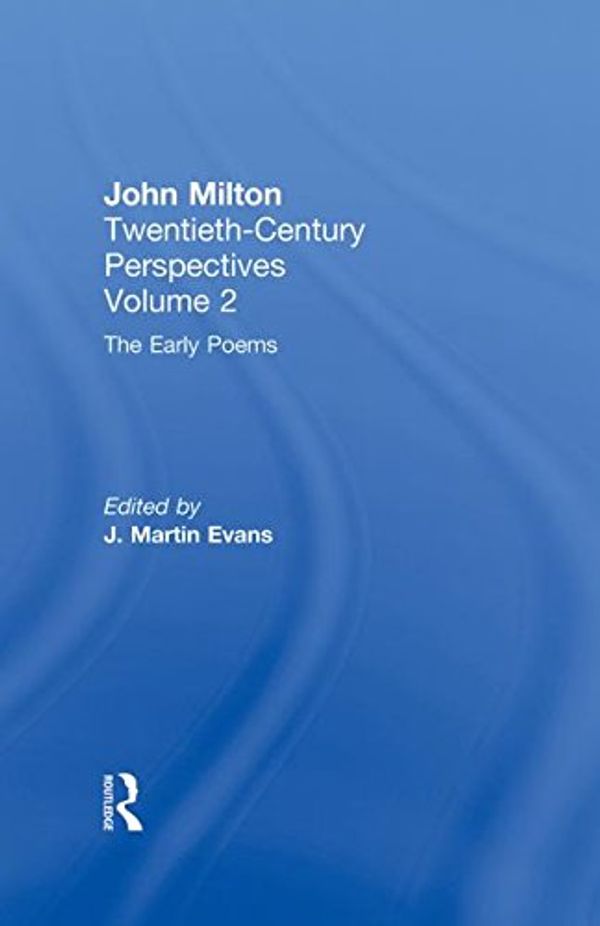 Cover Art for 9780415940481, John Milton: Twentieth Century Perspectives: The Early Poems Vol 2 by Unknown