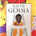 Cover Art for 9780153003158, Eat Up, Gemma by Sarah Hayes