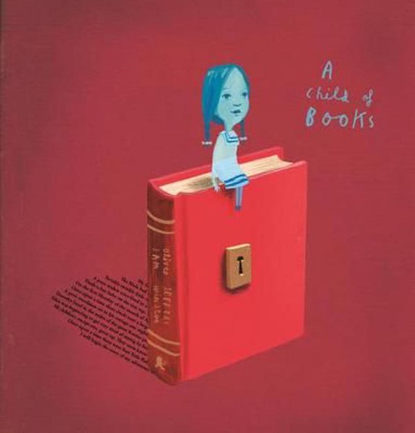 Cover Art for 9780763690779, A Child of Books by Oliver Jeffers