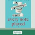 Cover Art for 9780369311382, Every Note Played (16pt Large Print Edition) by Lisa Genova