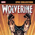 Cover Art for 9781302510121, Wolverine Epic Collection by Archie Goodwin
