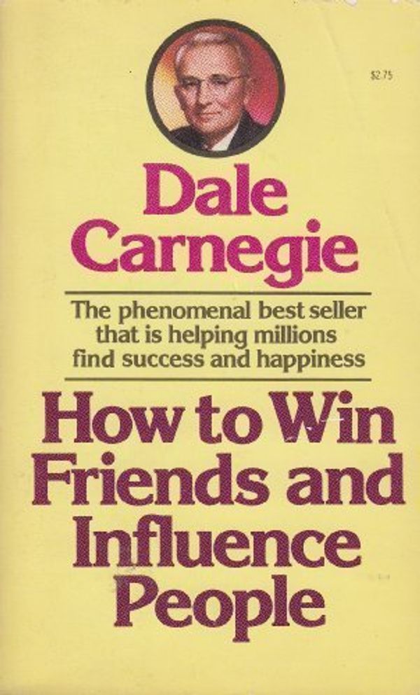 Cover Art for 9780671424183, How to Win Friends & Influence People by Dale Carnegie; Dorothy Carnegie