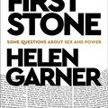 Cover Art for B081BT1GCV, The First Stone: 25th Anniversary Edition by Helen Garner