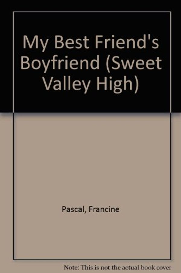 Cover Art for 9780606006842, My Best Friend's Boyfriend by Francine Pascal