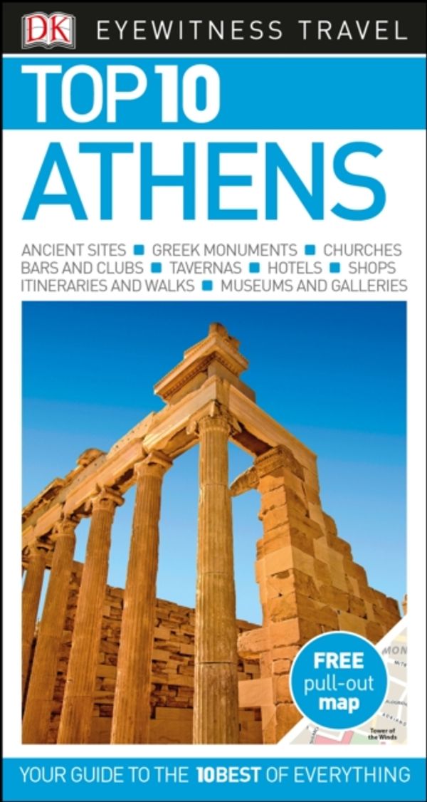 Cover Art for 9780241265550, DK Eyewitness Top 10 Travel Guide Athens by DK Travel