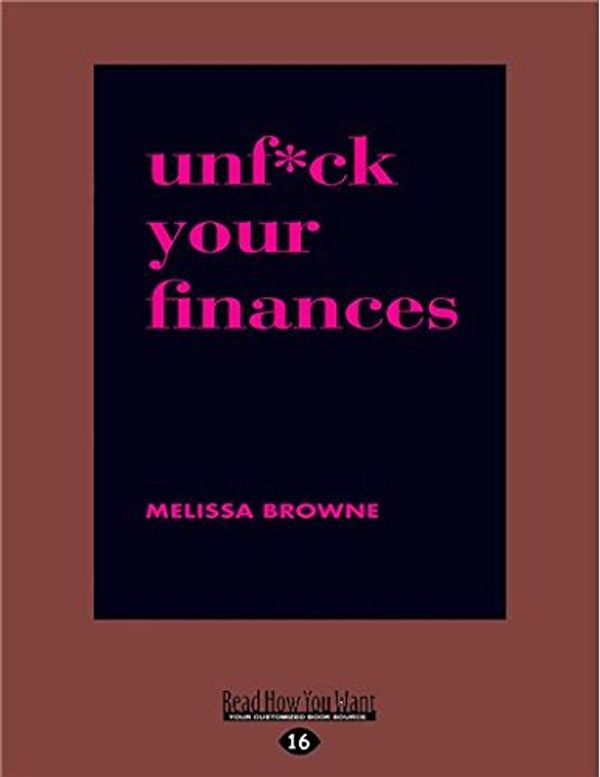 Cover Art for 9781525267932, Unf*ck Your Finances by Melissa Browne