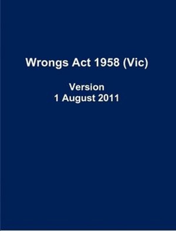 Cover Art for 9781742135458, Wrongs Act 1958 by Act Vic #6420 Reprint 10 (12/0