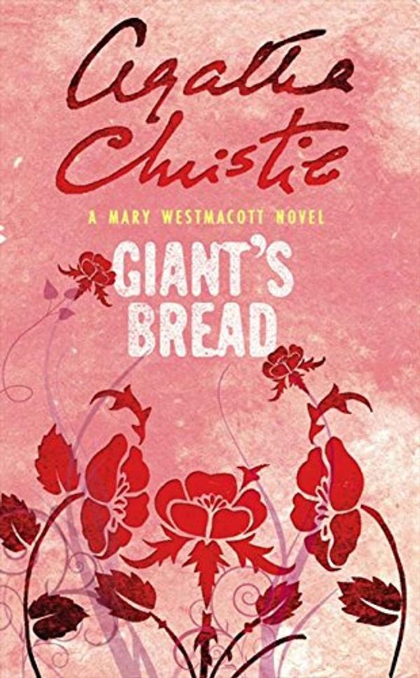 Cover Art for 9780006499459, Giant’s Bread by Agatha Christie