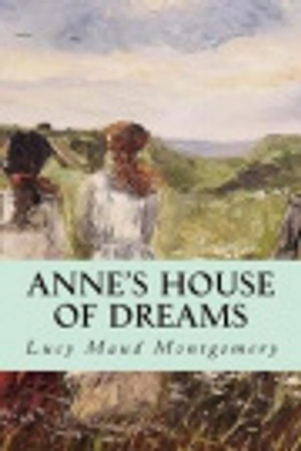 Cover Art for 9781543266986, Anne's House of Dreams by Lucy Maud Montgomery