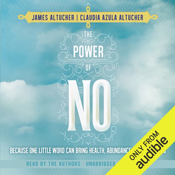 Cover Art for B00KQSTBS8, The Power of No: Because One Little Word Can Bring Health, Abundance, and Happiness (Unabridged) by Unknown