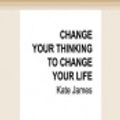 Cover Art for 9780369358615, Change Your Thinking to Change Your Life by Kate James